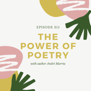 315 || The Power of Poetry
