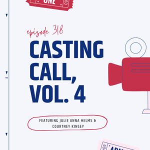 318 || Casting Call, Vol. 4