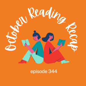 Episode 344 || October Reading Recap