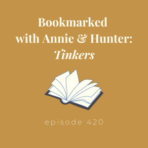 Episode 420 || Bookmarked with Annie & Hunter