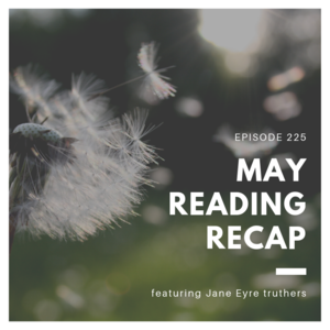 Episode 225 || May Reading Recap