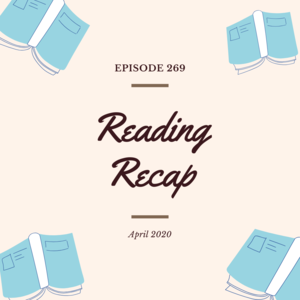 269 || April Reading Recap
