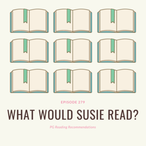 279 || What Would Susie Read?