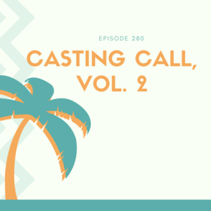 280 || Casting Call, Vol. 2