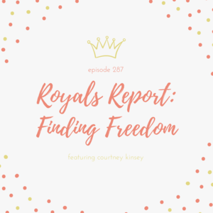 287 || Royals Report: Finding Freedom
