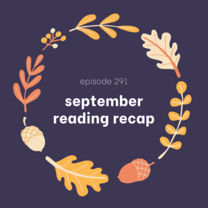 291 || September Reading Recap