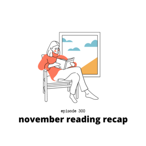 300 || November Reading Recap