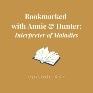 Episode 437 || Bookmarked with Annie & Hunter