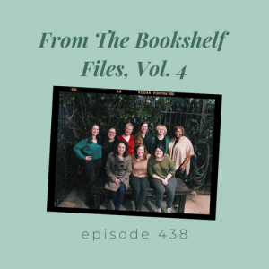 Episode 438 || From The Bookshelf Files, Vol. 4