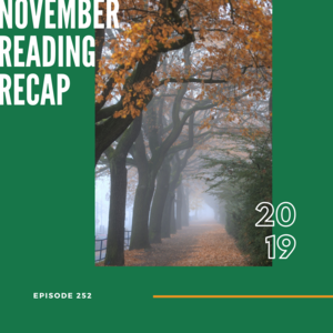 Episode 252 || November Reading Recap