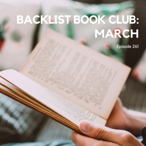 261 || Backlist Book Club, Vol. 7: March