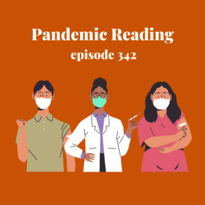 Episode 342 || Pandemic Reading