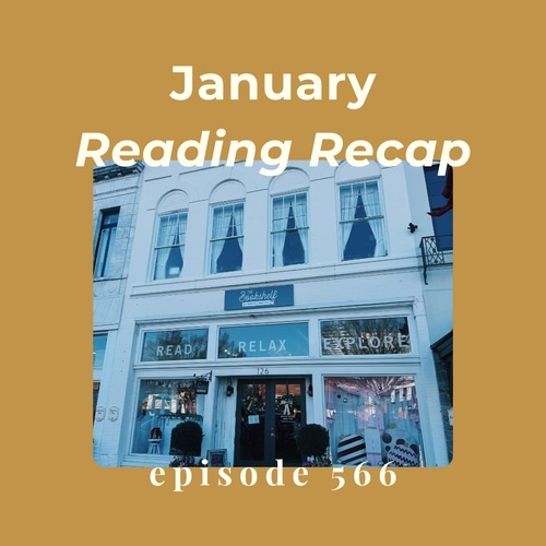 Episode 566 || January 2026 Reading Recap