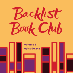 Episode 245 || Backlist Book Club, Vol. 5: East of Eden
