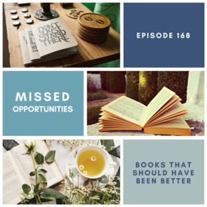 Episode 168 || Missed Opportunities