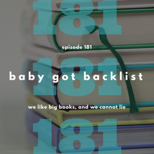 Episode 181 || Baby Got Backlist