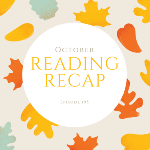 Episode 195 || October Reading Recap