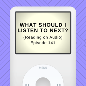 Episode 141 || What Should I Listen To Next?