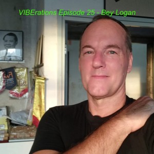 VIBErations Episode 25 - Bey Logan