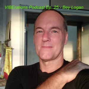 VIBErations Episode 25 - Bey Logan