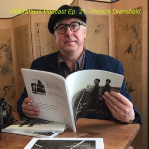 VIBErations Episode 21 - Patrick Dransfield