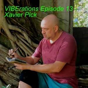 VIBErations Episode 13 - Xavier Pick