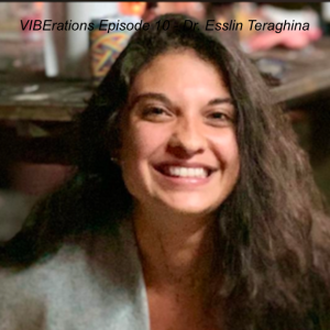 VIBErations Episode 10 - Dr. Esslin Terrighena