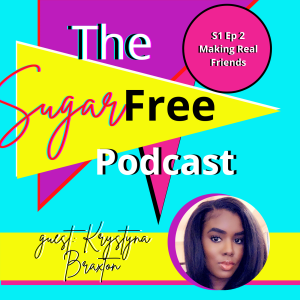 S1 Ep1 Maintaining Real Friendships Pt. I /w Krystyna Braxton