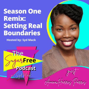 Setting Real Boundaries /w Anana Johari Harris Parris (Remix)