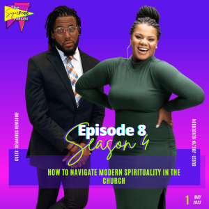 S4 Ep8 How to Navigate Modern Spirituality in the Church feat. Joslyn Henderson and Demarius Newsome