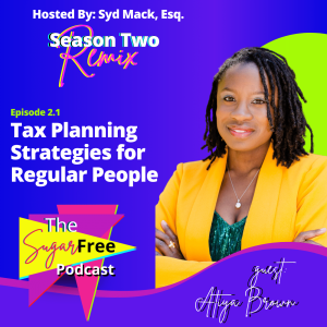 Tax Planning Strategies for Regular People feat. Atiya Brown (Remix)