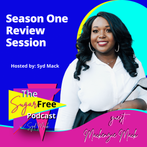 Season One Remix Finale: Season One Review Session /w Mackenzie Mack (Remix)
