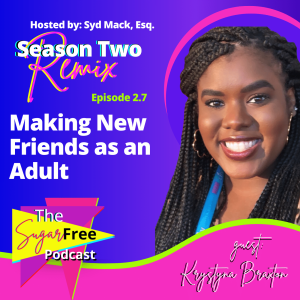 How to Make New Friends as an Adult feat. Krystyna Braxton (Remix)