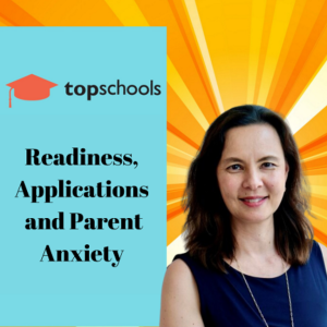 Readiness, Applications and Parent Anxiety