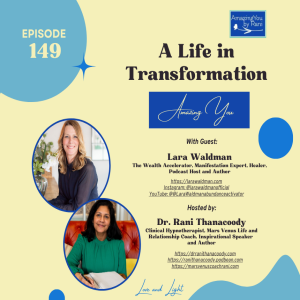 Episode 149: A Life in Transformation with Lara Waldman
