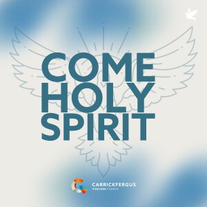 Come Holy Spirit; How to be Filled by the Holy Spirit // Sunday 21st April 2024