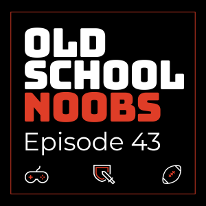 Old School Noobs | Episode 43: Navigating the Early NFL Season, Fantasy Football Tips, and Exploring Starfield & Valheim