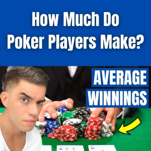 How Much Average Poker Players Make (Sad Truth!)