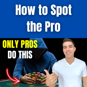 How to Spot a Pro at the Poker Table (3 Dead Giveaways)