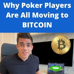 Why Poker Players Are All Moving to BITCOIN