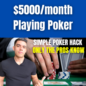 One Simple Hack to Make $5000 a Month From Poker