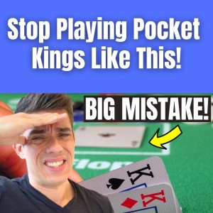 Stop Playing Pocket Kings Like This! (Big Mistake)