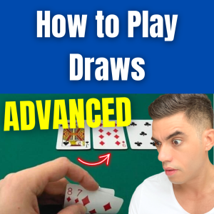 The PERFECT Way to Play Draws in Poker