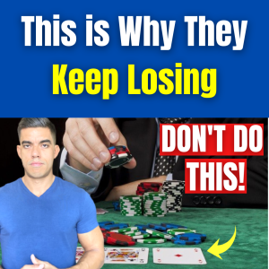 #1 Reason Most People Lose at Poker
