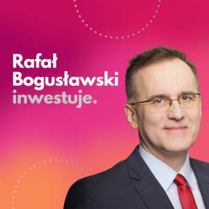 Rafał Bogusławski inwestuje #17