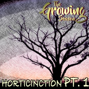 The Growing Season, Feb 27, 2021 - Horticinction