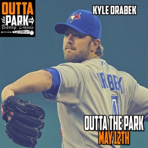 Outta The Park Ep. 109, May 12, 2019 - Guest - Kyle Drabek