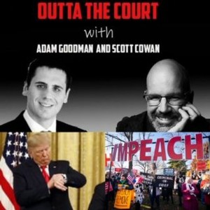 Outta The Court  Dec 19 Trump Impeachment