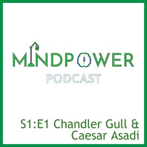 S1:E1 Chandler Gull & Caesar Asadi