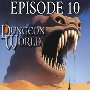 The Savior Cycle 10 - Angler’s Wurm | Dungeon World